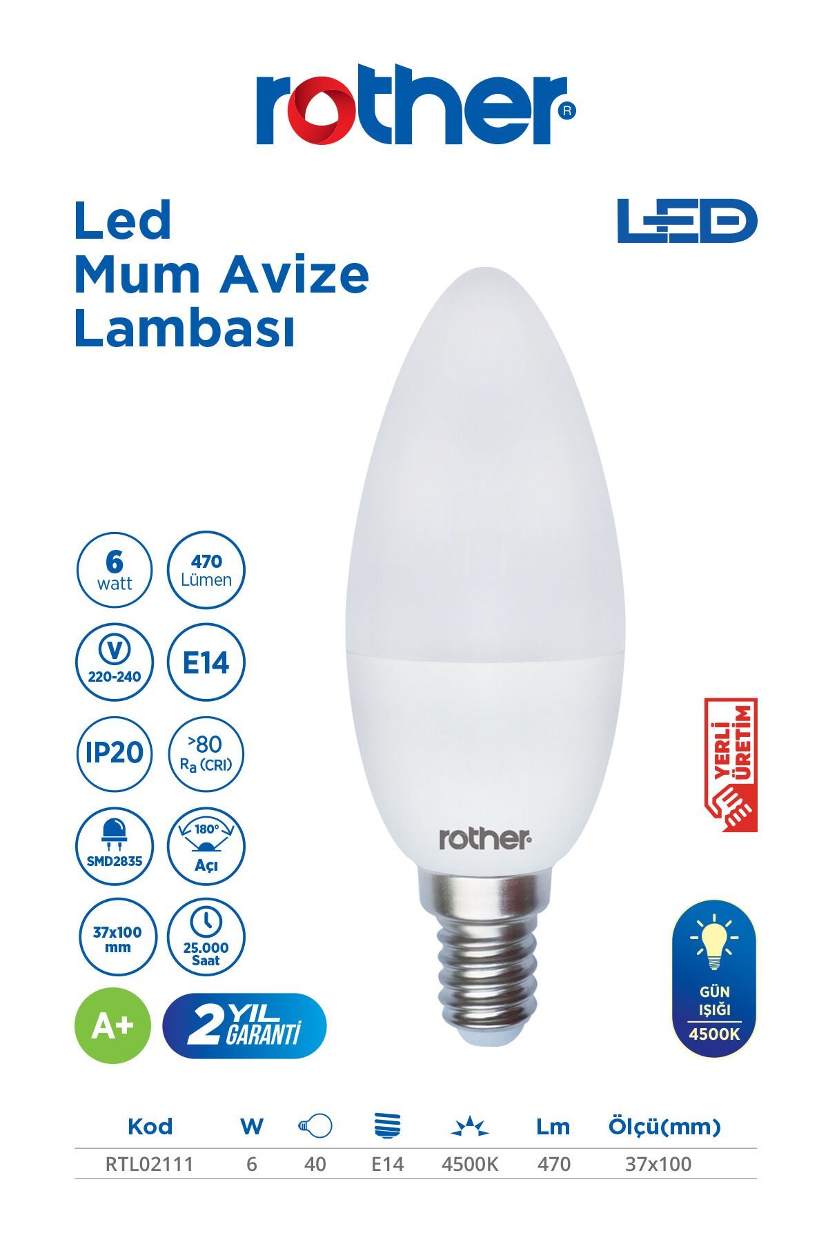RTL02111 Rother LED Mum Avize Ampul 6W E14 470 Lümen 4500K Gün Işığı - Enerji Tasarruflu Ampul